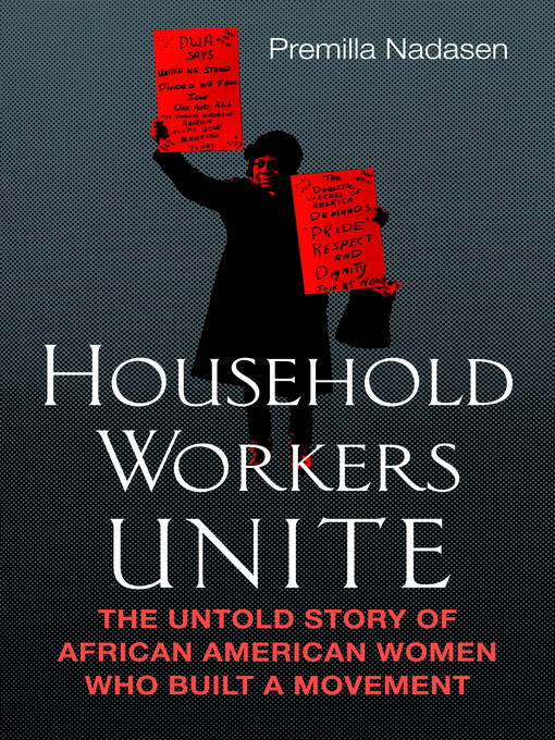 Title details for Household Workers Unite by Premilla Nadasen - Available